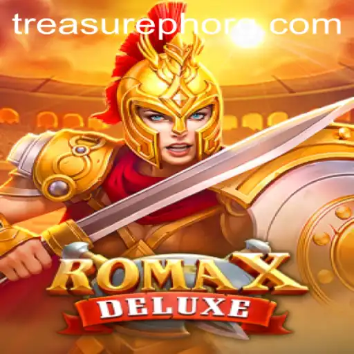 Explore the Exciting World of RomaXDeluxe: Unveiling the Allure of TreasurePH